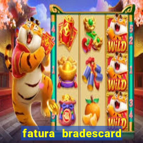 fatura bradescard casas bahia